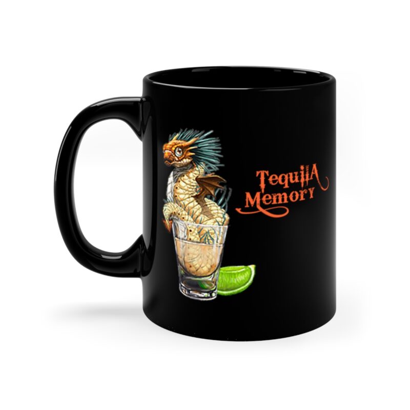 "Tequila Memory" - 11oz Black Mug - Image 3