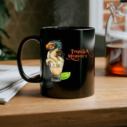 "Tequila Memory" - 11oz Black Mug