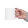 Shh... While I drink my coffee. - Ceramic Mug 11oz - White - Image 12