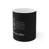 Shh... While I drink my coffee. - Ceramic Mug 11oz - Black - Image 2