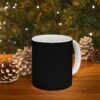 Shh... While I drink my coffee. - Ceramic Mug 11oz - Black - Image 10